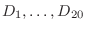 $D_1,\ldots,D_{20}$